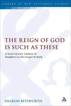 The Reign of God is Such as These: A Socio-Literary Analysis of Daughters in the Gospel of Mark