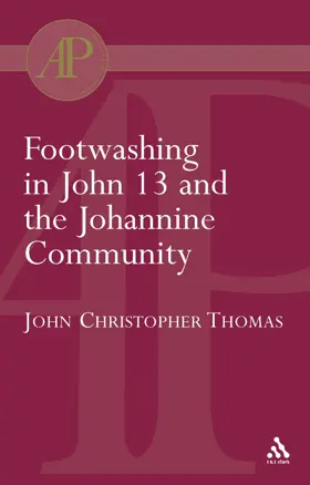 Footwashing in John 13 and the Johannine Community