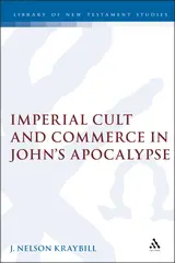 Imperial Cult and Commerce in John's Apocalypse