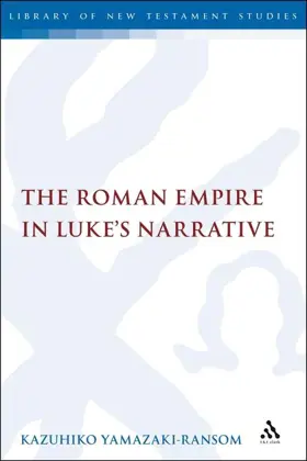 The Roman Empire in Luke's Narrative