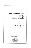 The Son of the Man in the Gospel of John