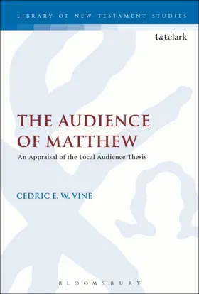 The Audience of Matthew: An Appraisal of the Local Audience Thesis