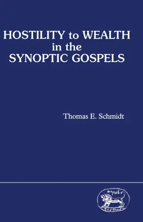 Hostility to Wealth in the Synoptic Gospels