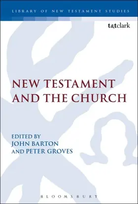 New Testament and the Church: Essays in Honour of John Muddiman