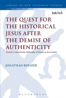 Quest for the Historical Jesus after the Demise of Authenticity: Toward a Critical Realist Philosophy of History in Jesus Studies