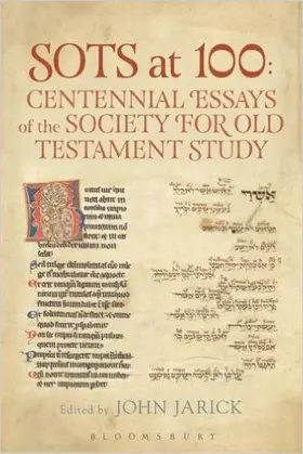 SOTS at 100: Centennial Essays of the Society for Old Testament Study