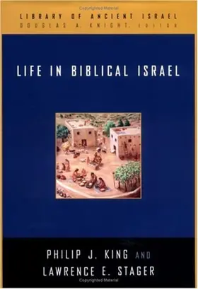 Life in Biblical Israel (Library of Ancient Israel)