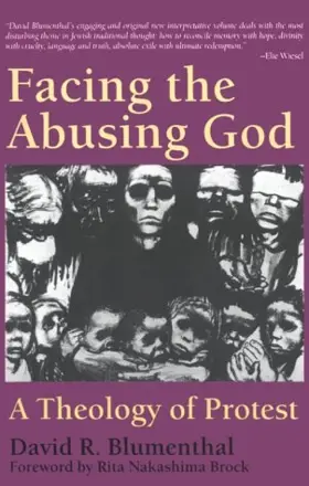 Facing the Abusing God: A Theology of Protest