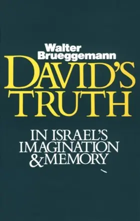 David's Truth in Israel's Imagination & Memory