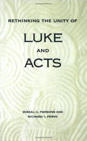 Rethinking the Unity of Luke and Acts