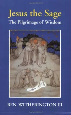 Jesus the Sage: The Pilgrimage of Wisdom