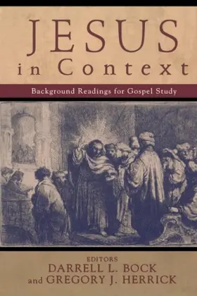 Jesus in Context: Background Readings for Gospel Study