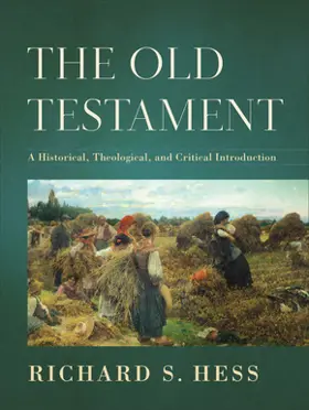 The Old Testament: A Historical, Theological, and Critical Introduction