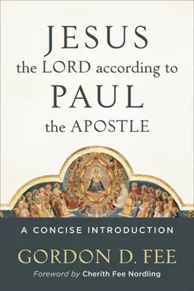 Jesus the Lord according to Paul the Apostle: A Concise Introduction