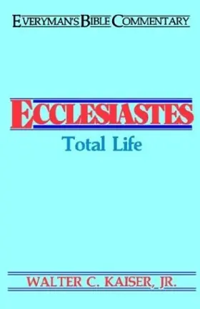 Ecclesiastes: Total Life 