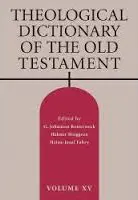 Theological Dictionary of the Old Testament: Volume XV