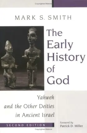 The Early History of God: Yahweh and the Other Deities in Ancient Israel (Biblical Resource Series)