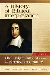 A History of Biblical Interpretation: Volume 3: The Enlightenment through the Nineteenth Century