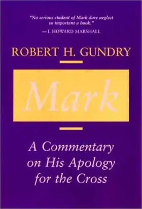 Mark: A Commentary on His Apology for the Cross