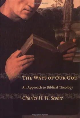 The Ways of Our God: An Approach to Biblical Theology