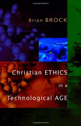 Christian Ethics in a Technological Age