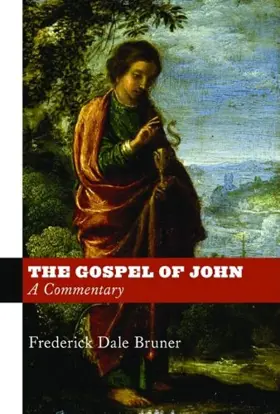 The Gospel of John: A Commentary