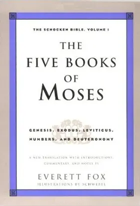 The Five Books Of Moses (The Schocken Bible: Volume 1)