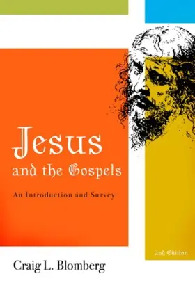 Jesus and the Gospels: An Introduction and Survey, Second Edition