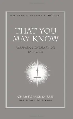 That You May Know: Assurance of Salvation in 1 John