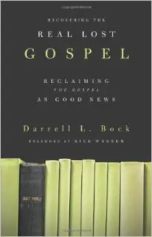 Recovering the Real Lost Gospel: Reclaiming the Gospel as Good News