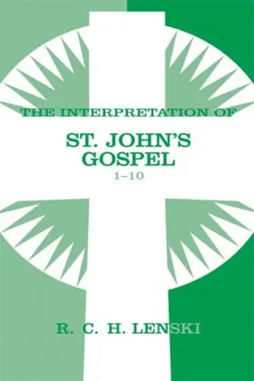 The Interpretation of St. John's Gospel 1-10 