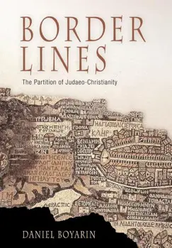 Border Lines: the partition of Judaeo-Christianity (Divinations)