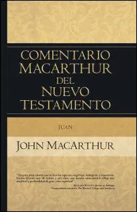 Comentario MacArthur del Nuevo Testamento: Juan