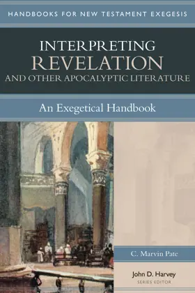 Interpreting Revelation and Other Apocalyptic Literature: An Exegetical Handbook