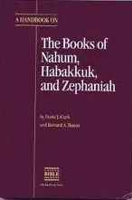 A Handbook on the Books of Nahum, Habakkuk, and Zephaniah 