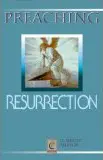 Preaching Resurrection