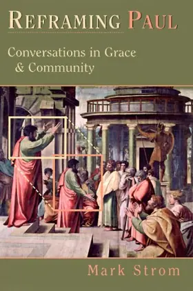 Reframing Paul: Conversations in Grace & Community