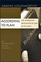 According to Plan: The Unfolding Revelation of God in the Bible