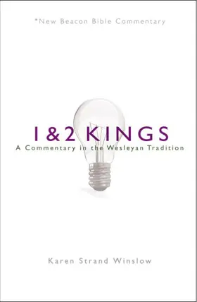 1 and 2 Kings: A Commentary in the Wesleyan Tradition