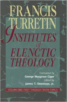 Institutes of Elenctic Theology: Volume 1: First through Tenth Topics