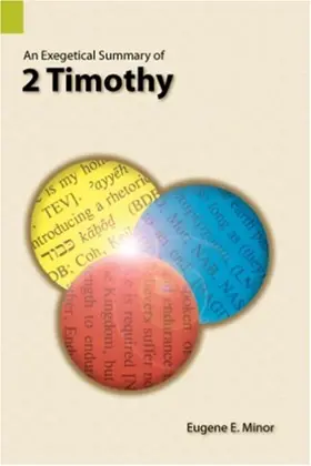 An Exegetical Summary of 2 Timothy