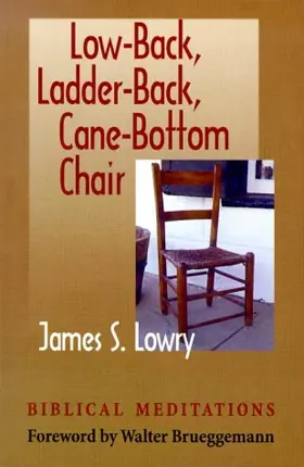 Low-Back, Ladder-Back, Cane-Bottom Chair: Biblical Meditations