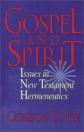 Gospel and Spirit: Issues in New Testament Hermeneutics