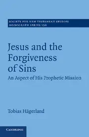 Jesus and the Forgiveness of Sins: An Aspect of his Prophetic Mission 