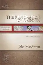 The Restoration of a Sinner: David's Heart Revealed