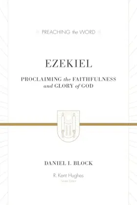 Ezekiel: Proclaiming the Faithfulness and Glory of God