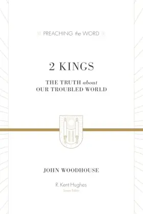 2 Kings: The Truth about Our Troubled World