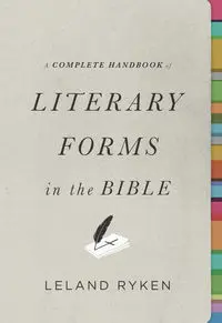 A Complete Handbook of Literary Forms in the Bible