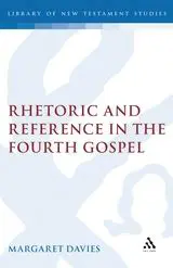 Rhetoric and Reference in the Fourth Gospel