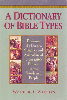 A Dictionary of Bible Types